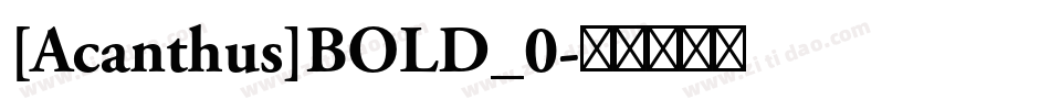[Acanthus]BOLD_0字体转换